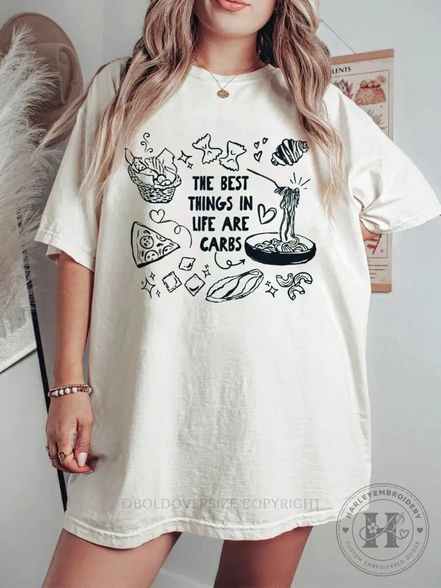 The Best Things In Life Are Carbs Foodie Graphic T-Shirt